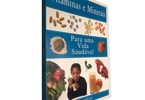 Vitaminas e minerais (Para uma vida saudável) - Karen Sullivan