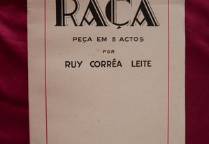 RAÇA. Peça em 3 actos por Ruy Corrêa Leite. 1944
