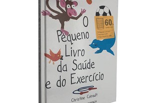 O pequeno livro da saúde e do exercício - Christine Coirault