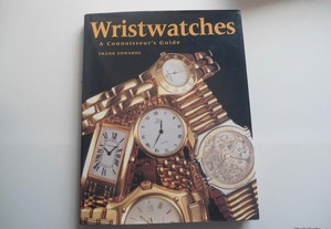 Wristwatches - A Connoisseur's Guide de Frank Edwards