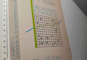 Dicionário das Teorias e Mecanismos Económicos - Alain Gélédan e Janine Brémond