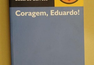 "Coragem, Eduardo!" de Eduardo Barroso