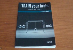 Train your brain Exercite a mente Expresso Livro 3