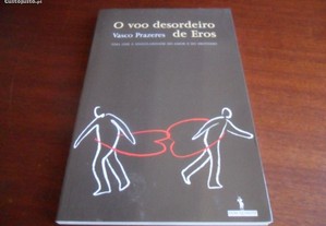 "O Voo Desordeiro de Eros" de Vasco Prazeres