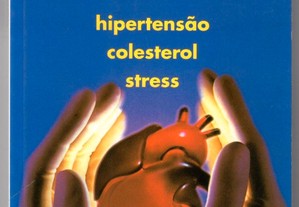 Coração em Forma: Hipertensão, Colesterol e Stress