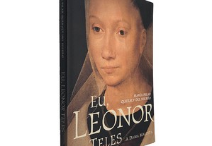 Eu, Leonor Teles - María Pilar Queralt Del Hierro