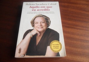 "Aquilo em Que Eu Acredito" de Helena Sacadura Cabral - 1ª Edição de 2012