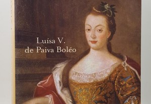 D.Maria I A Rainha Louca // Luísa V.de Paiva Boléo