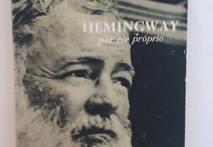 Hemingway por ele próprio