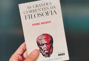 As Grandes Correntes da Filosofia (Pierre Ducassé)