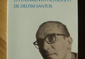 O Pensamento Filosófico de Delfim Santos