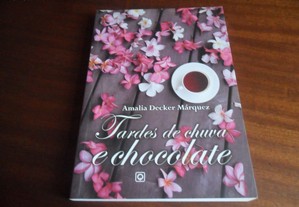 "Tardes de Chuva e Chocolate" de Amália Decker Márquez - 1ª Edição de 2006