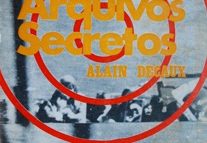 Arquivos Secretos de Alain Decaux - 1ª Edição Ano 1970