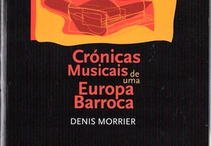 Denis Morrier. Crónicas Musicais Europa Barroca