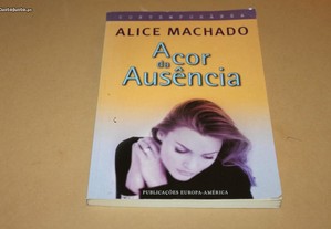 A Cor da Ausência" de Alice Machado