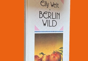 Elly Welt - Berlin Wild