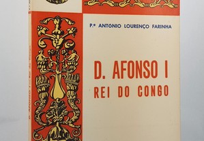 Padre António Lourenço Farinha // D.Afonso I Rei do Congo