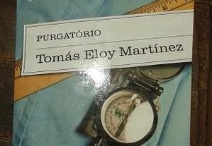 Purgatório, de Tomás Eloy Martínez.