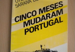 Cinco meses mudaram Portugal de Otelo Saraiva de C