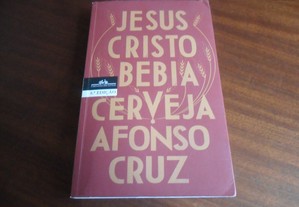 "Jesus Cristo Bebia Cerveja" de Afonso Cruz - 6ª Edição de 2016
