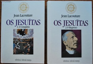Os Jesuítas - A Conquista (Volume I) O Regresso (Volume II) de Jean Lacouture