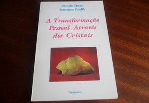 "A Transformação Pessoal Através dos Cristais" de Pamela Chase e Jonathan Pawlik - 1ª Edição de 1993