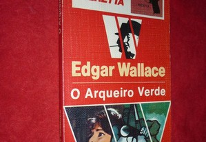 O Arqueiro Verde - Edgar Wallace
