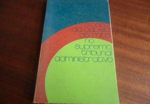 "O Caso da Capela do Rato no Supremo Tribunal Administrativo" de Francisco Salgado Zenha e Outros - 2ª Edição de 1973