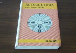 Autocultura À Luz Do Ocultismo de I.K.Taimni