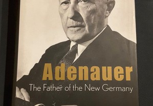 Adenauer The Father of New Germany