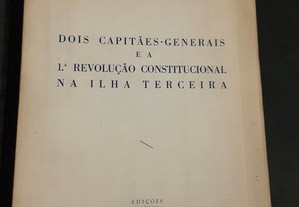 Dois Capitães-Generais e a 1.ª Revolução Constitucional na Ilha Terceira