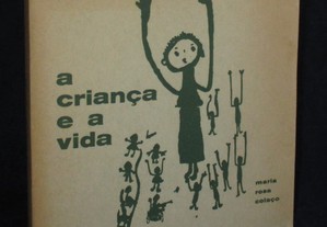 Livro A Criança e a Vida Maria Rosa Colaço 1970