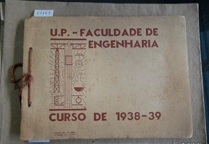 U. P. da Faculdade de Engenharia do Porto. Livro de curso 1938-39.