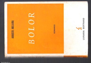 Augusto Abelaira. Bolor. 1.ª ed., 1968.