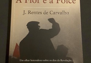 José Rentes de Carvalho - Portugal A Flor e a Foice
