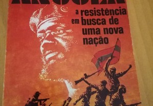 Angola/A resistência em busca de uma nova nação // Jonas Savimbi