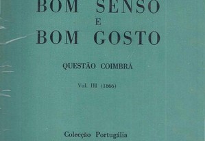 Bom Senso e Bom Gosto - Questão Coimbrã - Vol. III (1866)
