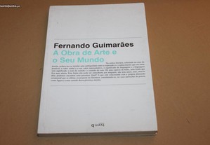 A Obra de Arte e o Seu Mundo// Fernando Guimarães