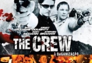 The Crew A Organização (2008) Scot Williams IMDB: 6.3
