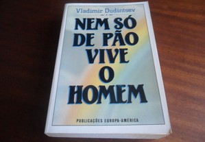 "Nem Só de Pão Vive o Homem" de Vladimir Dudintsev - 2ª Edição de 1987