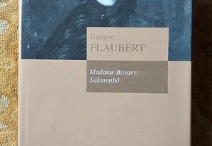 Gustave Flaubert - Madame Bovary & Salammbô