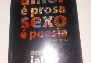 Amor é prosa, sexo é poesia - Arnaldo Jabor