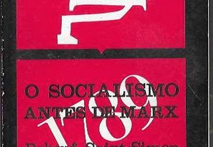 Babeuf, Saint-Simon, Blanqui, Fourier. O Socialismo antes de Marx.