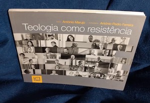 Teologia Como Resistência, de António Marujo com fotografia de António Pedro Ferreira