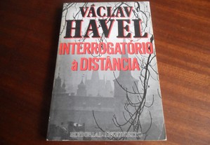 "Interrogatório à Distância" de Vaclav Havel - 1ª Edição de 1990