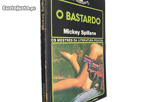 O bastardo - Mickey Spillane