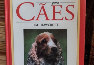 Primeiros Socorros para Cães - Tim Hawcroft