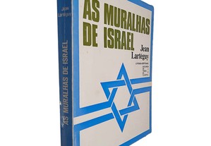 As muralhas de Israel - Jean Lartéguy