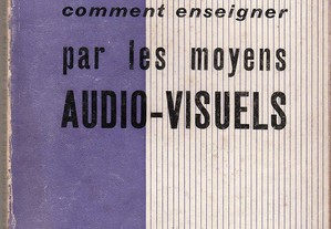 Comment Enseigner Par Les Moyens Audio-Visuels (1957)