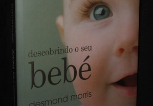 Livro Descobrindo o seu bebé Desmond Morris